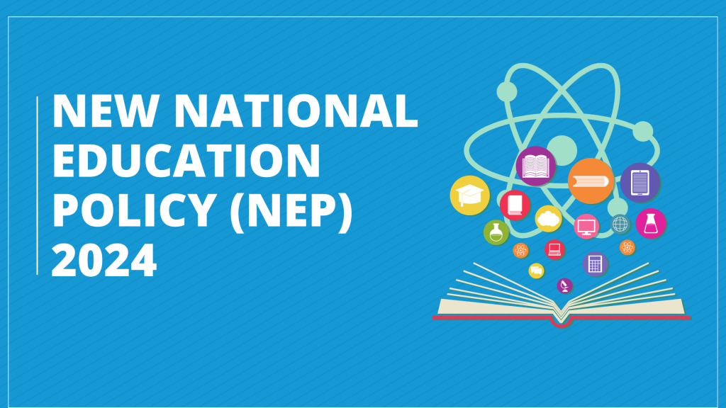 New National Education Policy (NEP) 2024-2025